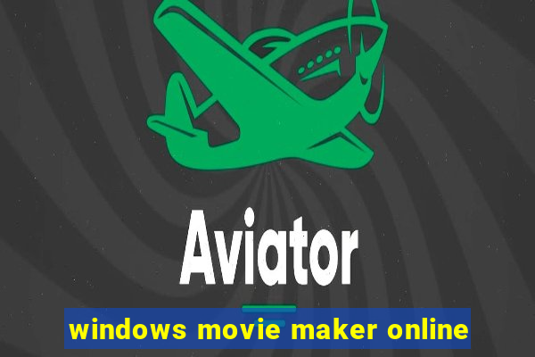 windows movie maker online